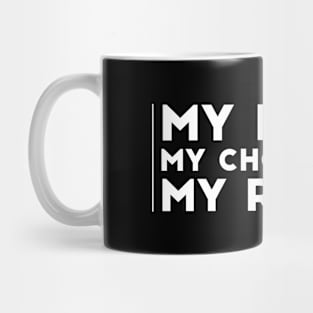 my body my choice my rights Saying Mug